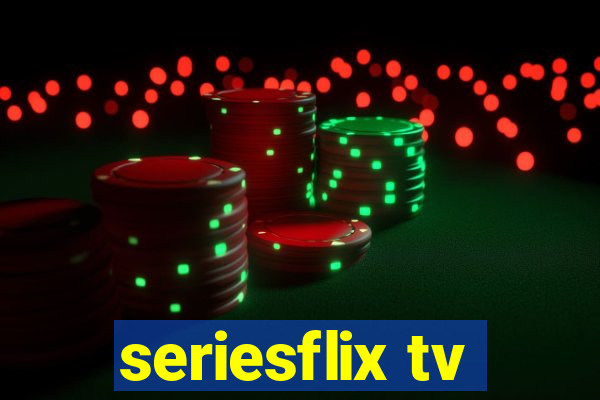 seriesflix tv